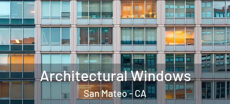  Architectural Windows San Mateo - CA