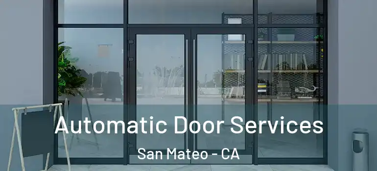  Automatic Door Services San Mateo - CA