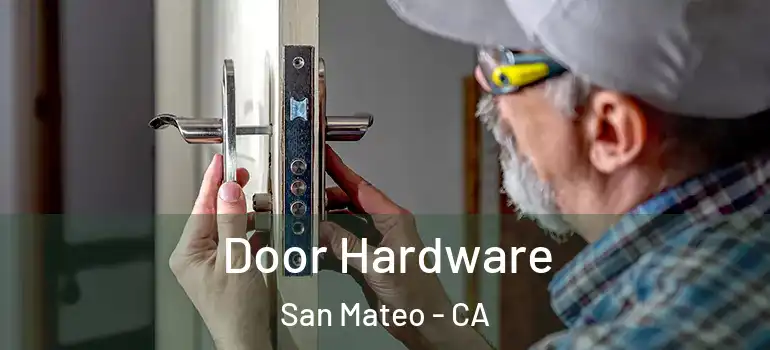  Door Hardware San Mateo - CA
