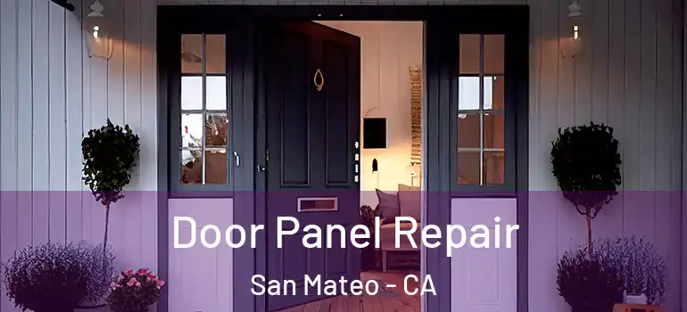  Door Panel Repair San Mateo - CA