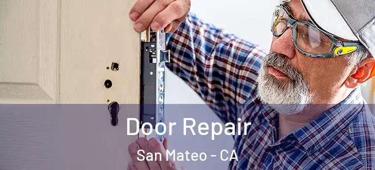  Door Repair San Mateo - CA