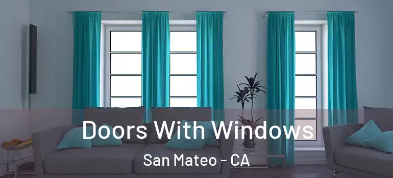  Doors With Windows San Mateo - CA