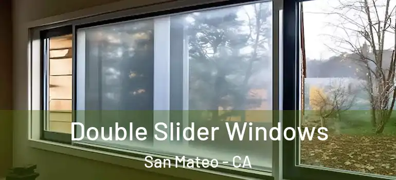  Double Slider Windows San Mateo - CA