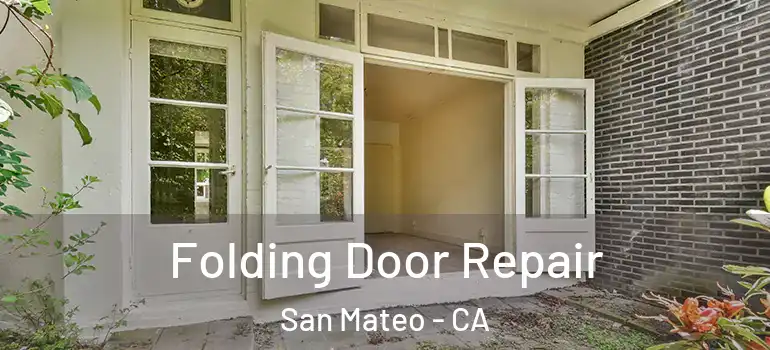  Folding Door Repair San Mateo - CA