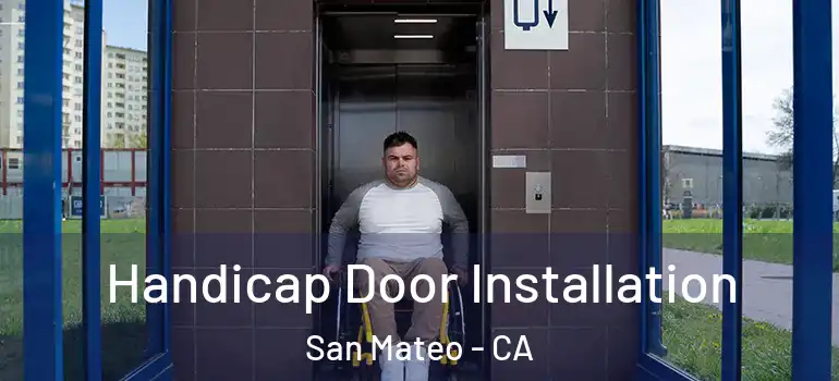  Handicap Door Installation San Mateo - CA