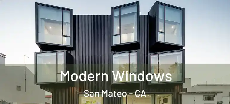  Modern Windows San Mateo - CA