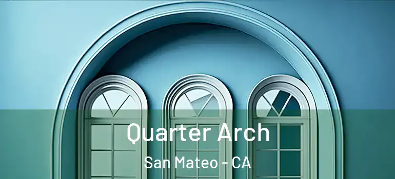  Quarter Arch San Mateo - CA