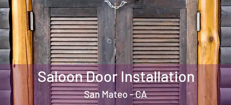  Saloon Door Installation San Mateo - CA