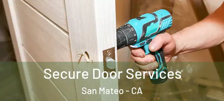  Secure Door Services San Mateo - CA