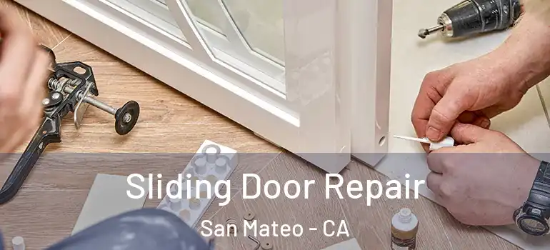  Sliding Door Repair San Mateo - CA