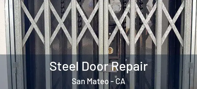  Steel Door Repair San Mateo - CA