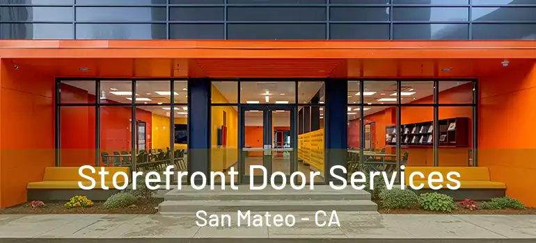  Storefront Door Services San Mateo - CA