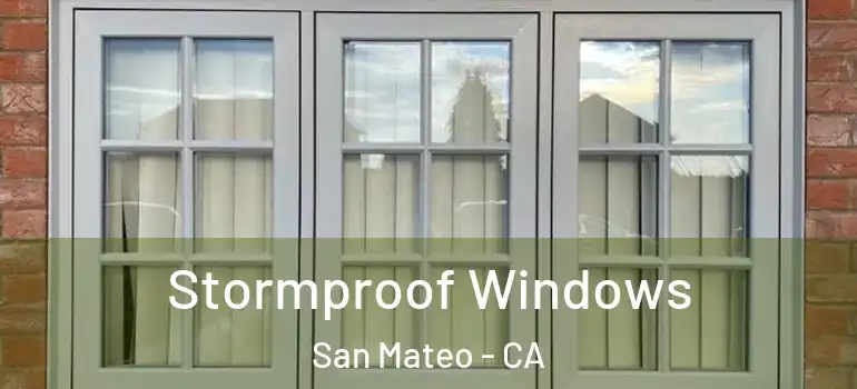  Stormproof Windows San Mateo - CA