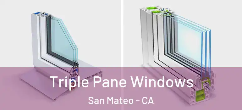  Triple Pane Windows San Mateo - CA
