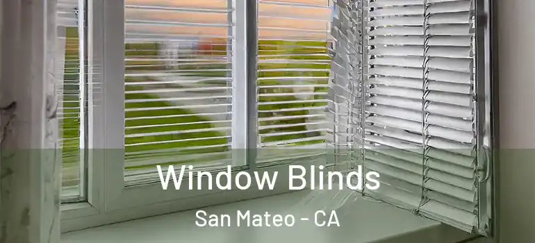  Window Blinds San Mateo - CA