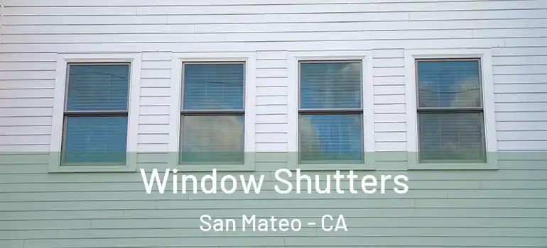  Window Shutters San Mateo - CA